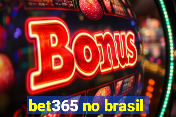 bet365 no brasil